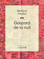 Couverture du livre Gaspard de la nuit - Ligaran - 9782335008357