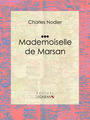 Couverture du livre Mademoiselle de Marsan - NODIER CHARLES - 9782335055801