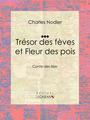 Couverture du livre Trésor des fèves et Fleur des pois - NODIER CHARLES - 9782335055832