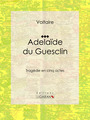 Couverture du livre Adelaïde du Guesclin - Moland Louis - 9782335056068