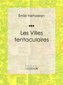 Couverture du livre Les Villes tentaculaires - VERHAEREN EMILE - 9782335056136