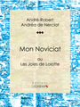 Couverture du livre Mon Noviciat - APOLLINAIRE GUILLAUME - 9782335066883