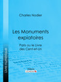 Couverture du livre Les Monuments expiatoires - NODIER CHARLES - 9782335077414