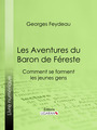 Couverture du livre Les Aventures du Baron de Féreste - FEYDEAU GEORGES - 9782335094794