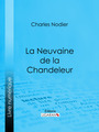 Couverture du livre La Neuvaine de la Chandeleur - NODIER CHARLES - 9782335097276