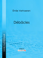 Couverture du livre Débâcles - VERHAEREN EMILE - 9782335162998