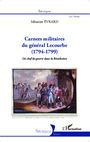 Couverture du livre Carnets militaires du général Lecourbe (1794-1799) - Evrard Sébastien - 9782336366241