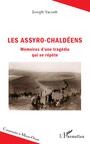 Couverture du livre Les Assyro-Chaldéens - YACOUB JOSEPH - 9782336930145