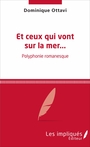 Couverture du livre Et ceux qui vont sur la mer - Ottavi Dominique - 9782343107899