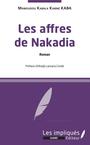 Couverture du livre Les affres de Nakadia - Kaba Kabiné Mamoudou Kabala - 9782343205229