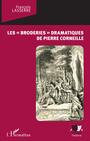 Couverture du livre Les "broderies" dramatiques de Pierre Corneille - Lasserre François - 9782343217062