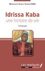 Couverture du livre Idrissa Kaba une histoire de vie. Témoignage - Kaba Kabiné Mamoudou Kabala - 9782343219622