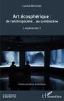Couverture du livre Art écosphérique - Boisclair Louise - 9782343224503