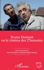 Couverture du livre Bruno Dumont ou le cinéma des Z'humains - BROSSAT ALAIN - 9782343233352