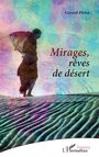 Couverture du livre Mirages, rêves de désert - Pirlot Gérard - 9782343241555