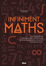 Couverture du livre Infiniment maths: le calcul infinitésimal, l'infiniment grand et - Duran Antonio José & Gracian - 9782344065204
