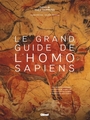 Couverture du livre Grand guide Homo Sapiens (Le) - Pievani Telmo & Zeitoun Valéry - 9782344074961