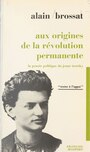 Couverture du livre Aux origines de la révolution permanente - BROSSAT ALAIN - 9782348032967