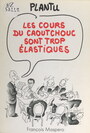 Couverture du livre Les cours du caoutchouc sont trop élastiques - PLANTU - 9782348052095