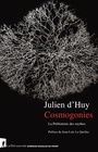 Couverture du livre Cosmogonies : La Préhistoire des mythes - Huy Julien d' - 9782348059667