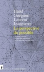 Couverture du livre Perspective du possible : comment penser ce qui peut nous... - Guéguen Haud - 9782348067341