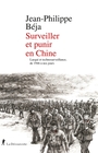 Couverture du livre Surveiller et punir en Chine Laogai et technosurveillance de 1946 - Béja Jean-Philippe - 9782348081774
