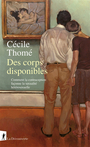 Couverture du livre Des corps disponibles : comment la contraception façonne la - Thomé Cécile - 9782348083396