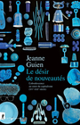 Couverture du livre Désir de nouveautés (Le) L'obsolescence au coeur du capitalisme - Guien Jeanne - 9782348083426