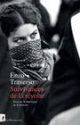 Couverture du livre Survivances de la révolte : essai sur la dialectique de la... - TRAVERSO ENZO - 9782348092572
