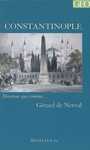 Couverture du livre Constantinople - Nerval Gérard de - 9782350741550