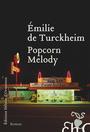 Couverture du livre Popcorn melody - DE TURCKHEIM EMILIE - 9782350873282