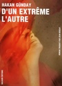 Couverture du livre D'un extrême l'autre - Günday Hakan - 9782351762394