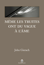 Couverture du livre Même les truites ont du vague à l'âme - Gierach John - 9782351780459