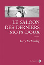 Couverture du livre Saloon des derniers mots doux (Le) - MCMURTRY LARRY - 9782351780992