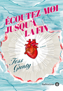 Couverture du livre Ecoutez-moi jusqu'à la fin - Gunty Tess - 9782351782927