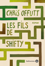 Couverture du livre Fils de Shifty (Les) - OFFUTT CHRIS - 9782351783115