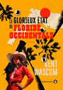 Couverture du livre Glorieux Etat de Floride occidentale (Le) - Wascom Kent - 9782351783436
