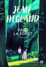 Couverture du livre Dans la forêt - Hegland Jean - 9782351783528