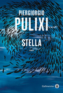 Couverture du livre Stella - Pulixi Piergiorgio - 9782351783665