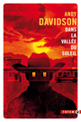 Couverture du livre Dans la vallée du soleil - Davidson Andy - 9782351788356