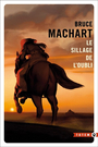 Couverture du livre Sillage de l'oubli (Le) - Machart Bruce - 9782351788790