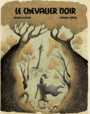 Couverture du livre Chevalier noir (Le) - Escoffier Michaël - 9782352411888