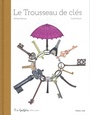 Couverture du livre Trousseau de clés (Le) - Marnier Richard & Maurel Aude - 9782352414490