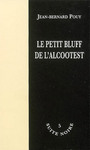 Couverture du livre Le petit bluff de l'alcootest - POUY JEAN-BERNARD - 9782353060047