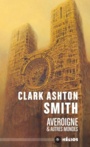 Couverture du livre Averoigne & autres mondes - SMITH CLARK ASHTON - 9782354087425