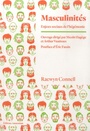 Couverture du livre Masculinités : enjeux sociaux de l'hégémonie - Connell Raewyn - 9782354802462