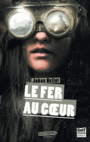 Couverture du livre Fer au coeur (Le) - HELIOT JOHAN - 9782354884697