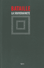 Couverture du livre Souveraineté (La) - BATAILLE GEORGES - 9782355260995