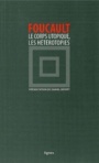 Couverture du livre Corps utopique (Le) / Les hétérotopies - FOUCAULT MICHEL - 9782355261954
