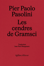 Couverture du livre Cendres de Gramsci (Les) - PASOLINI PIER PAOLO - 9782356541307